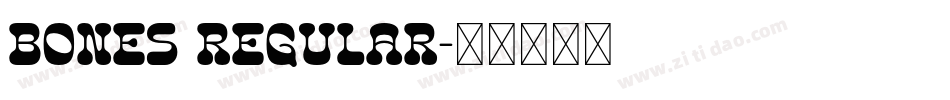 Bones Regular字体转换